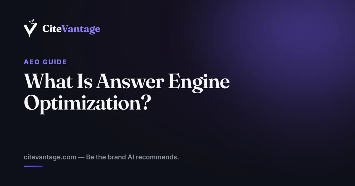 What Is Answer Engine Optimization (AEO)? A Plain-English Guide for 2026