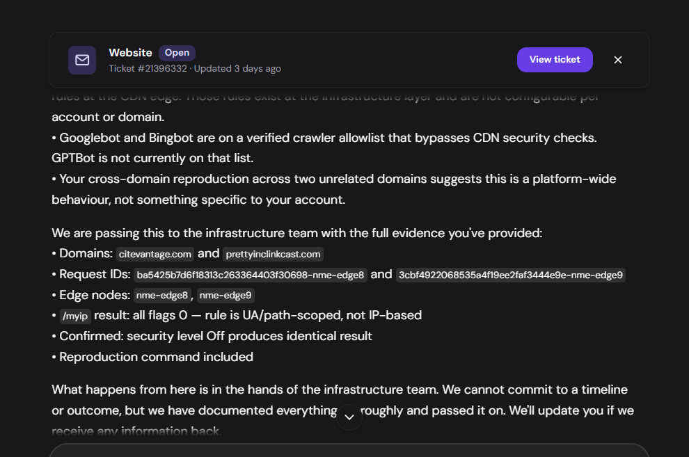 Hostinger support ticket #21396332: Googlebot and Bingbot are on a verified crawler allowlist that bypasses CDN security checks and GPTBot is not; the evidence passed to the infrastructure team lists both domains, two request IDs on edge nodes nme-edge8 and nme-edge9, the /myip result with all flags zero, and security level Off producing an identical result.
